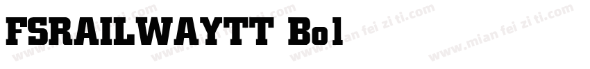 FSRAILWAYTT Bold字体转换